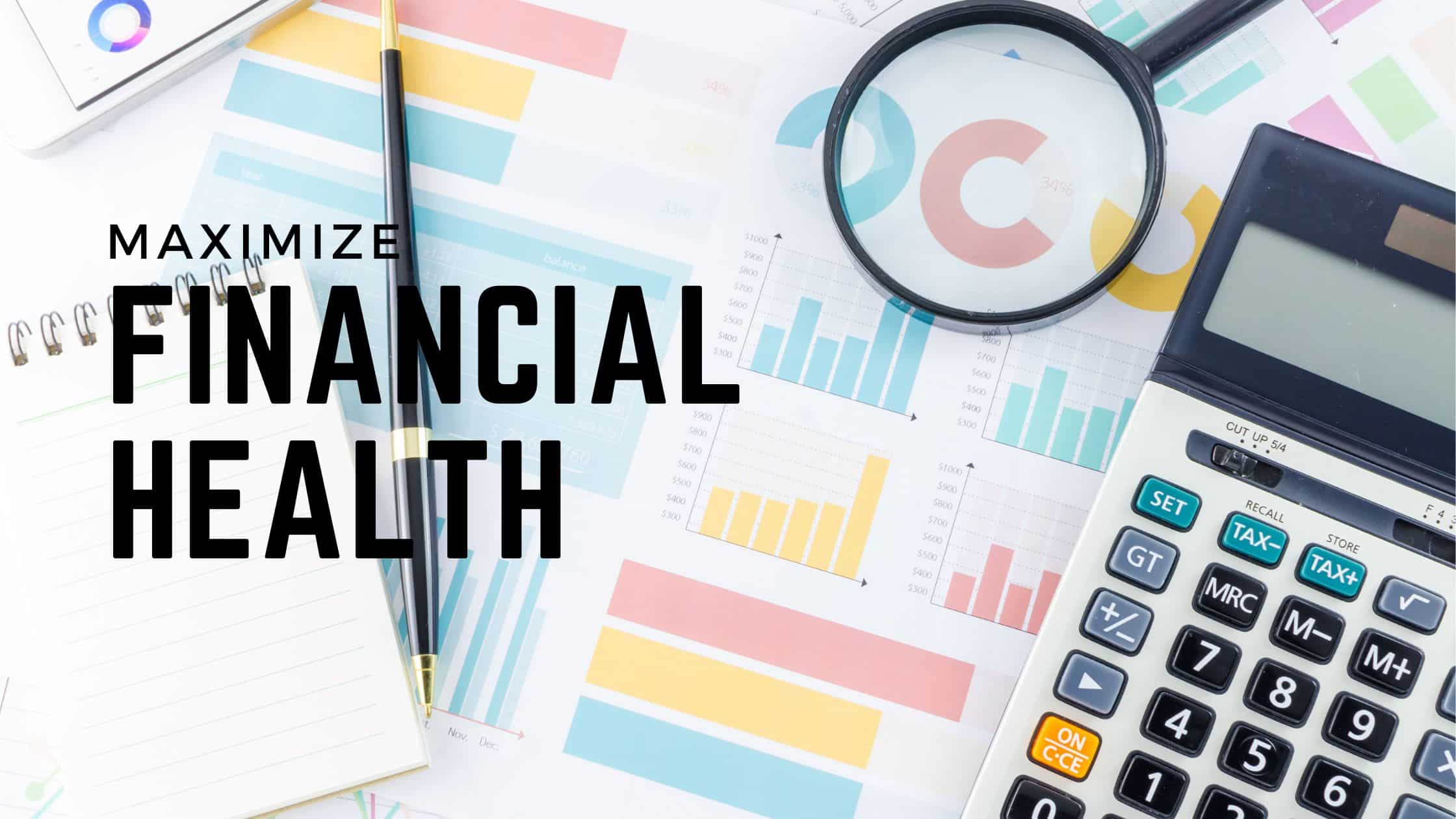 Maximizing Financial Health